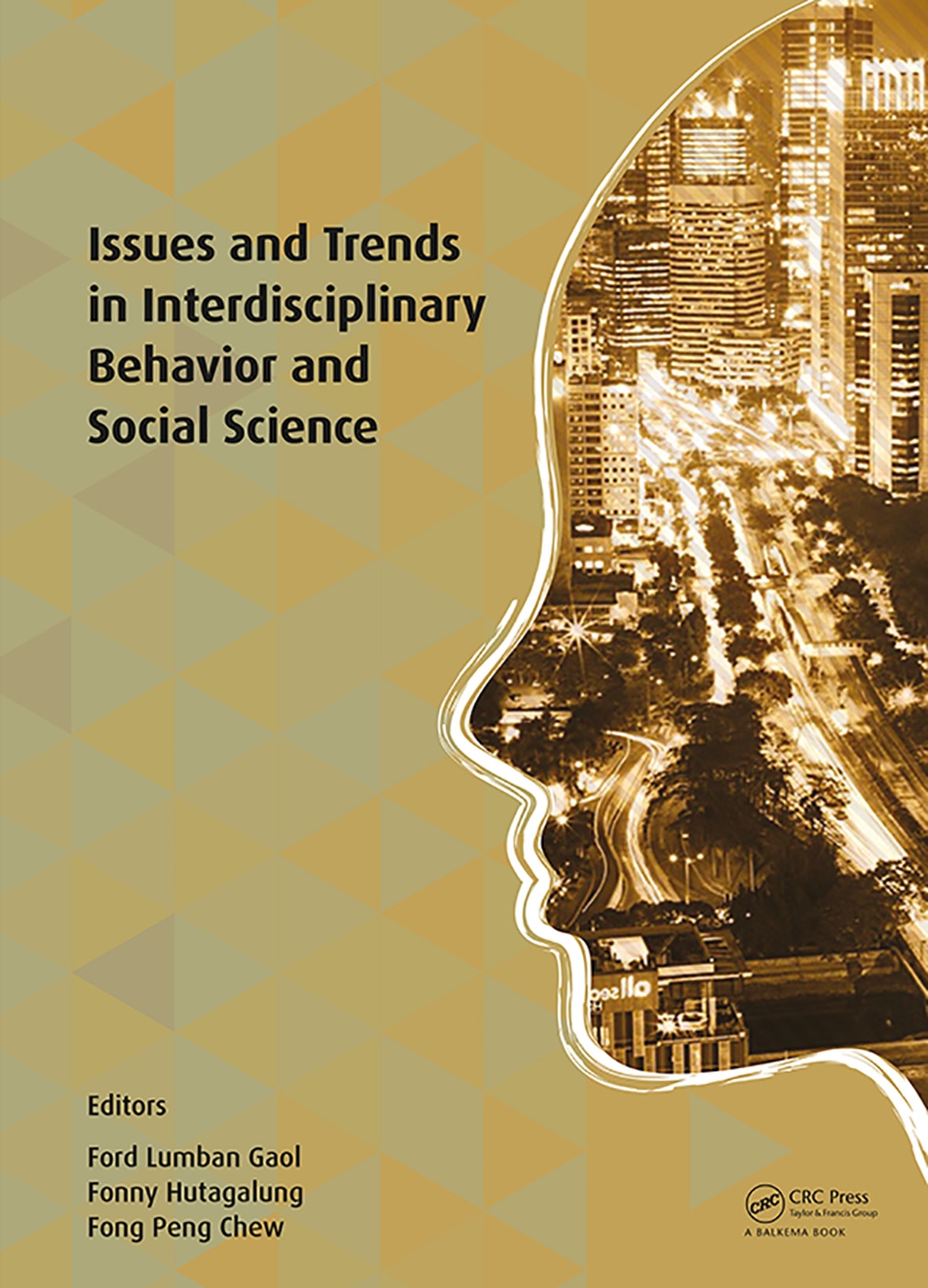 Issues and Trends in Interdisciplinary Behavior and Social Science: Proceedings of the 6th International Congress on Interdisciplinary Behavior and So