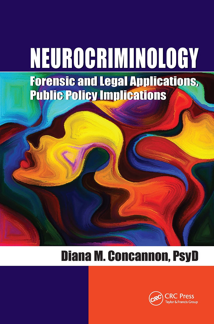 Neurocriminology: Forensic and Legal Applications, Public Policy Implications