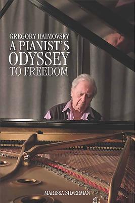 Gregory Haimovsky: A Pianist’s Odyssey to Freedom