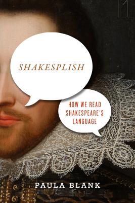 Shakesplish: How We Read Shakespeare’s Language