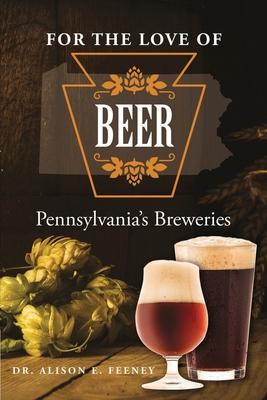 For the Love of Beer: Pennsylvania’s Breweries