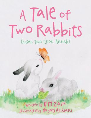 A Tale of Two Rabbits/Kisah Dua Ekor Arnab
