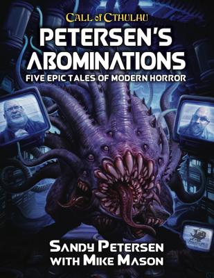 Petersen’s Abominations: Tales of Sandy Petersen