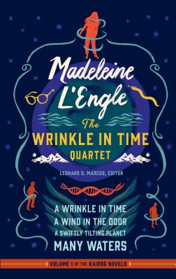 Madeleine l’Engle: The Wrinkle in Time Quartet (Loa #309): A Wrinkle in Time / A Wind in the Door / A Swiftly Tilting Planet / Many Waters