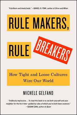 Rule Makers, Rule Breakers: How Tight and Loose Cultures Wire Our World