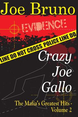 Crazy Joe Gallo: The Mafia’s Greatest Hits - Volume II