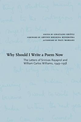 Why Should I Write a Poem Now: The Letters of Srinivas Rayaprol and William Carlos Williams, 1949-1958