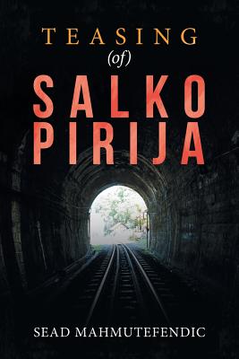 Teasing of Salko Pirija