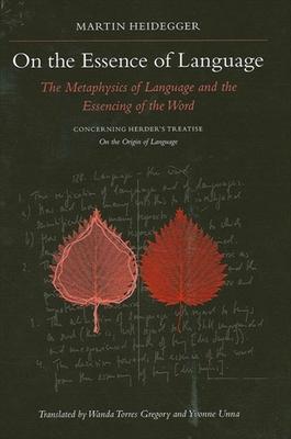 On the Essence of Language: The Metaphysics of Language and the Essencing of the Word Concerning Herder’s Treatise on the Origin of Language