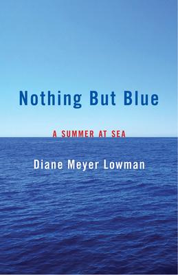 Nothing But Blue: A Summer at Sea