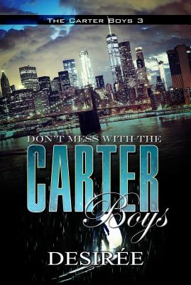 Don’t Mess with the Carter Boys: The Carter Boys 3