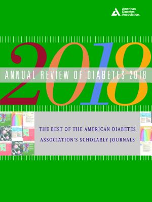 Annual Review of Diabetes 2018: The Best of the American Diabetes Association’s Scholarly Journals
