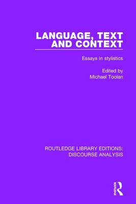 Language, Text and Context: Essays in Stylistics