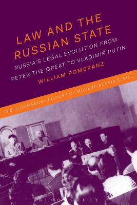 Law and the Russian State: Russia’s Legal Evolution from Peter the Great to Vladimir Putin