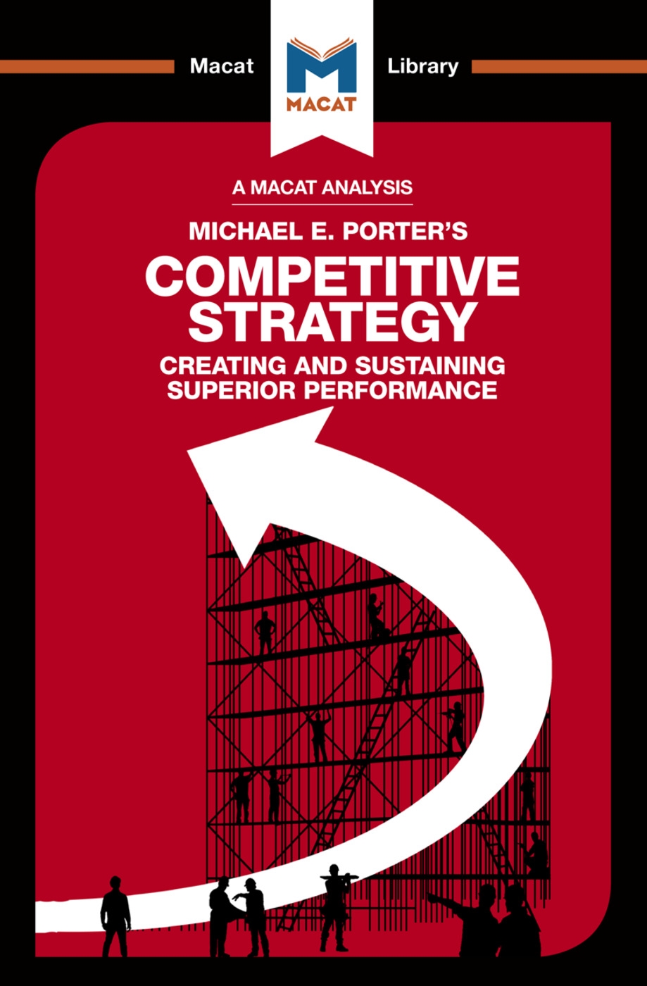 Competitive Strategy: Creating and Sustaining Superior Performance