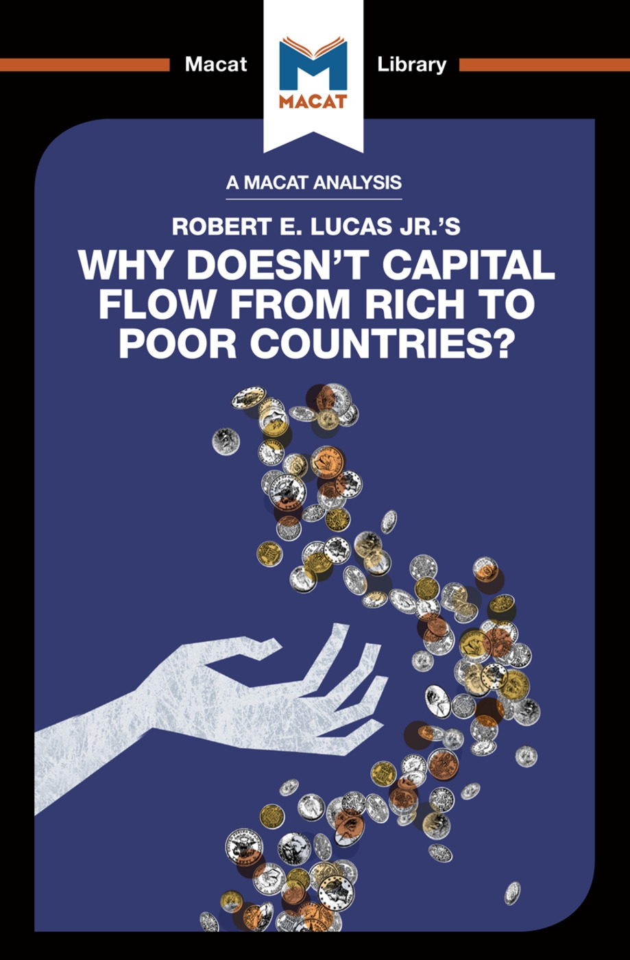 Why Doesn’t Capital Flow from Rich to Poor Countries?