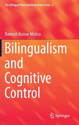 Bilingualism and Cognitive Control