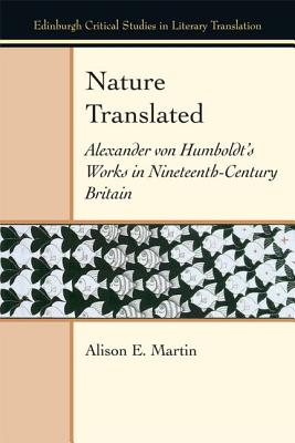 Nature Translated: Alexander Von Humboldt’s Works in Nineteenth-Century Britain