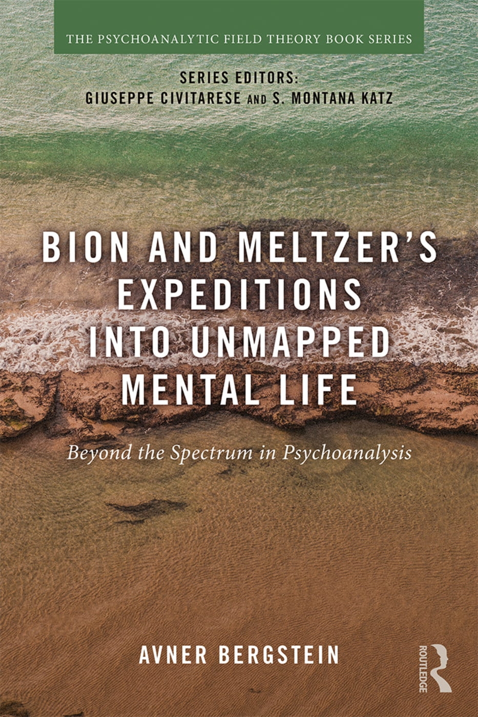 Bion and Meltzer’s Expeditions Into Unmapped Mental Life: Beyond the Spectrum in Psychoanalysis