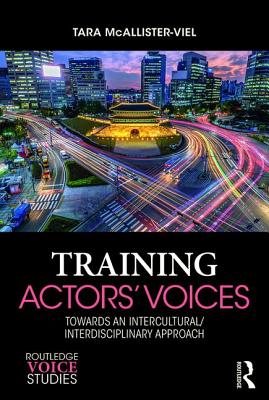 Training Actors’ Voices: Towards an Intercultural/Interdisciplinary Approach
