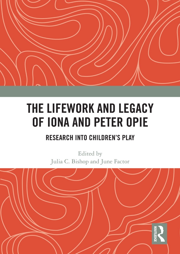 The Lifework and Legacy of Iona and Peter Opie: Research Into Children’s Play