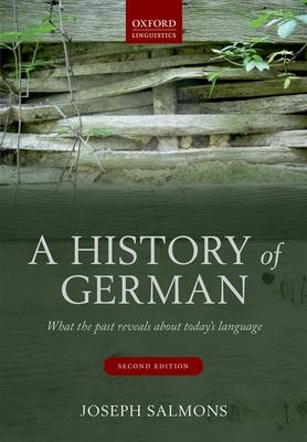 A History of German: What the Past Reveals about Today’s Language