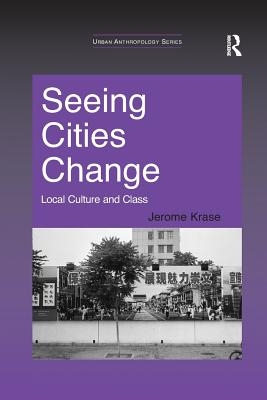 Seeing Cities Change: Local Culture and Class