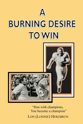 A Burning Desire to Win: Run With Champions, You Become a Champion