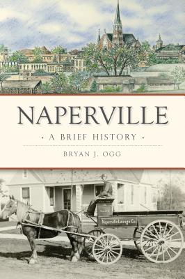 Naperville: A Brief History