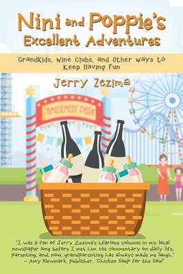 Nini and Poppie’s Excellent Adventures: Grandkids, Wine Clubs, and Other Ways to Keep Having Fun