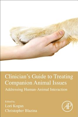 Clinician’s Guide to Treating Companion Animal Issues: Addressing Human-Animal Interaction