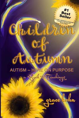 Children of Autumn: Autism Here on Purpose