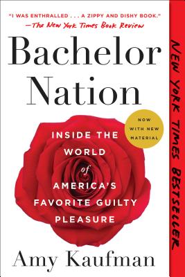 Bachelor Nation: Inside the World of America’s Favorite Guilty Pleasure