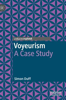 Voyeurism: A Case Study