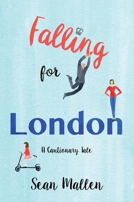 Falling for London: A Cautionary Fairy Tale