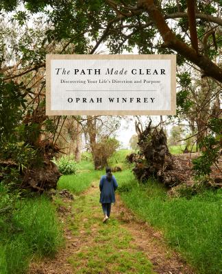The Path Made Clear: Discovering Your Life’s Direction and Purpose