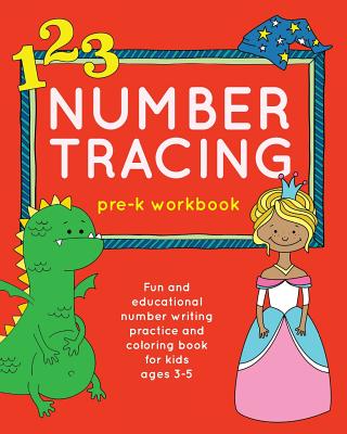 Number Tracing Pre-k Workbook: Fun and Educational Number Writing Practice and Coloring Book for Kids Ages 3-5