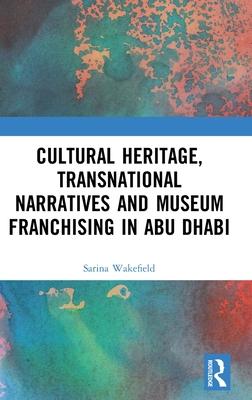 Transnational Narratives and Museum Franchising in Abu Dhabi: Beyond Boundaries