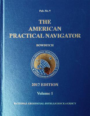 American Practical Navigator Pub. No. 9 2017: An Epitome of Navagation