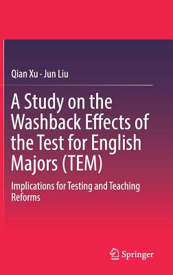 A Study on the Washback Effects of the Test for English Majors: Implications for Testing and Teaching Reforms
