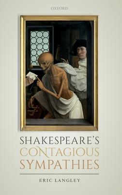 Shakespeare’s Contagious Sympathies