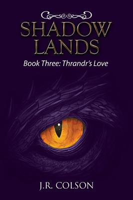 Shadow Lands 3: Thrandr’s Love