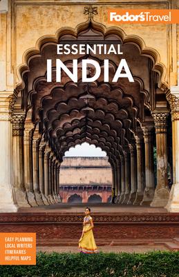 Fodor’s Essential India: With Delhi, Rajasthan, Mumbai & Kerala