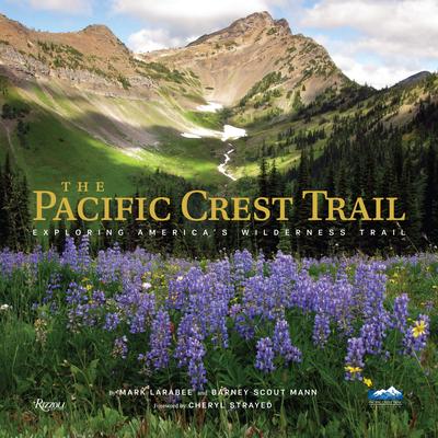 The Pacific Crest Trail: Hiking America’s Wilderness Trail