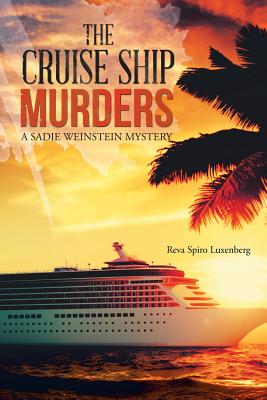 The Cruise Ship Murders: A Sadie Weinstein Mystery