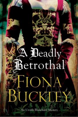 A Deadly Betrothal: An Ursula Blanchard Mystery