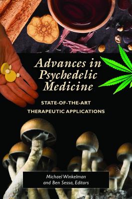 Advances in Psychedelic Medicine: State-Of-The-Art Therapeutic Applications