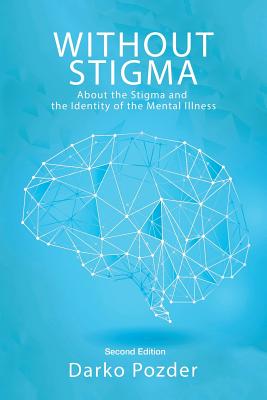 Without Stigma: About the Stigma and the Identity of the Mental Illness