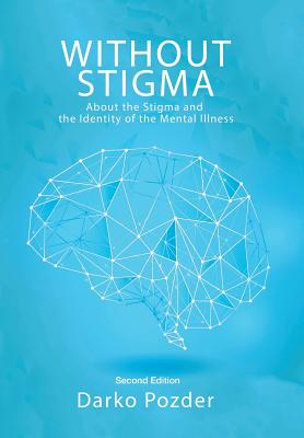 Without Stigma: About the Stigma and the Identity of the Mental Illness