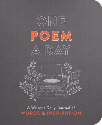 One Poem a Day: A Writer’s Daily Journal of Words & Inspiration